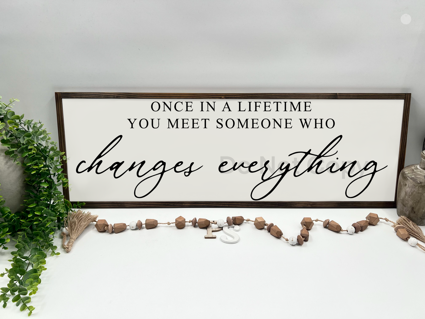 Once In A Lifetime - Wood Sign