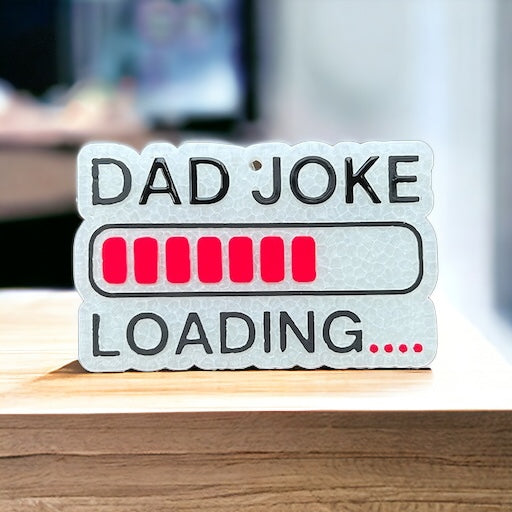 Dad Joke Loading Freshie
