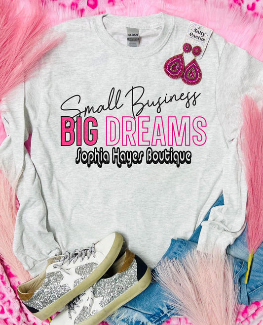 Small Business Big Dreams Sophia Hayes Sweatshirt