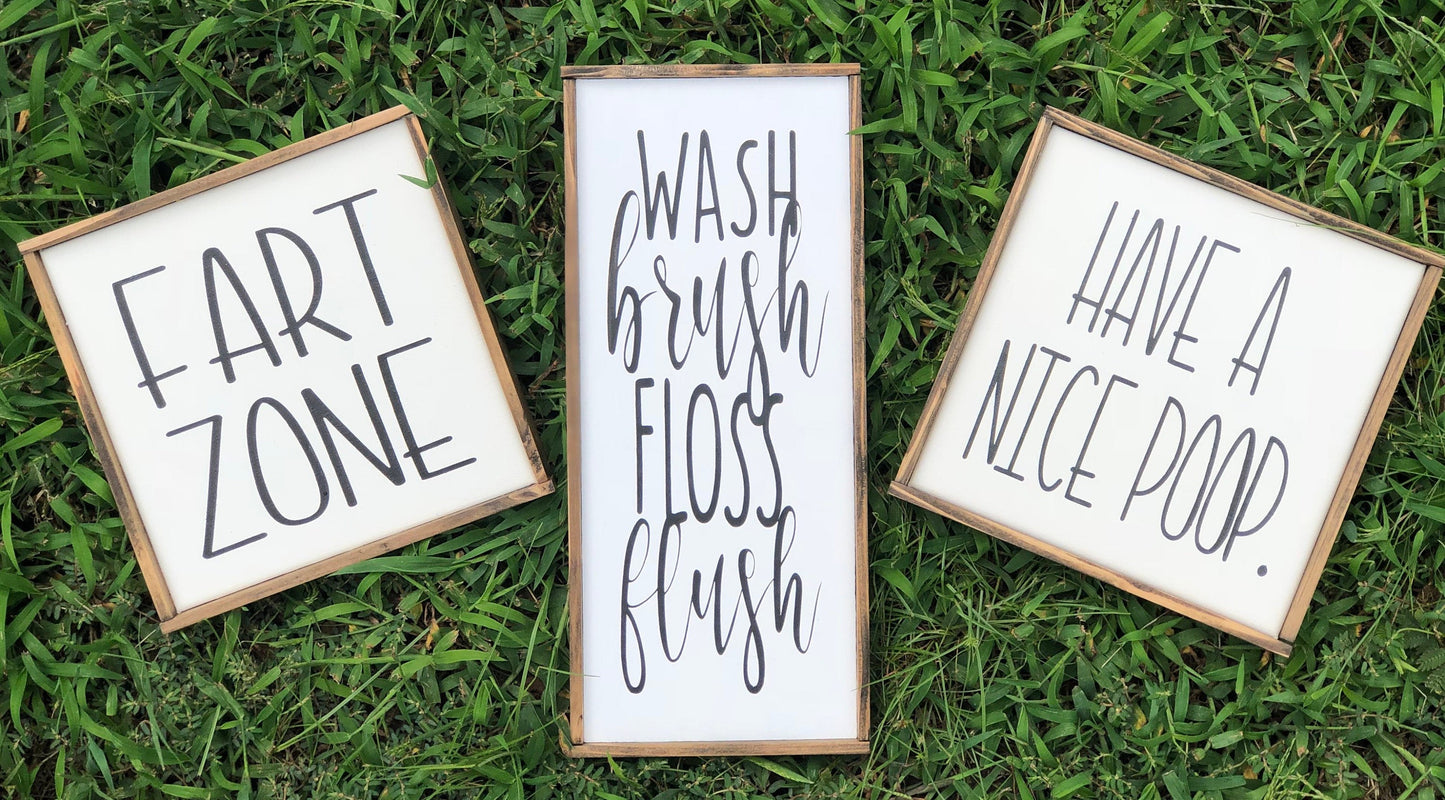 Wash Brush Floss Flush | Have A Nice Poop | Fart Zone